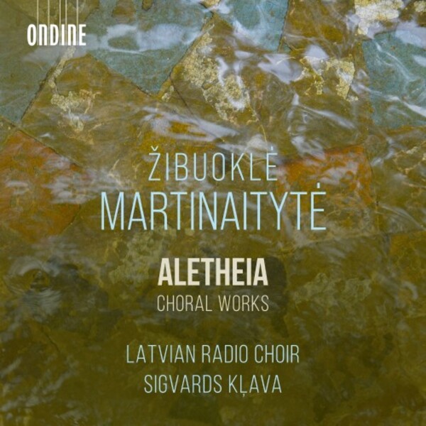 Martinaityte - Aletheia: Choral Works