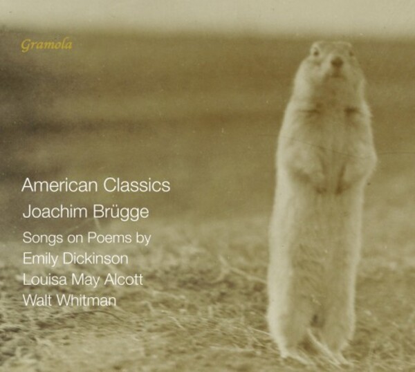 Brugge - American Classics: Songs on Poems by Dickinson, Alcott & Whitman