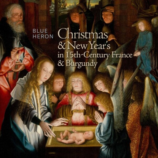 Christmas & New Years in 15th-Century France & Burgundy | Blue Heron BHCD1014