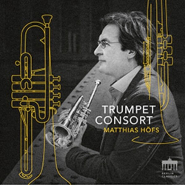 Trumpet Consort: Handel, Mozart, Telemann, Tchaikovsky, etc.