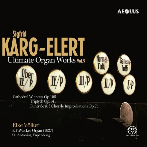 Karg-Elert - Ultimate Organ Works Vol.9