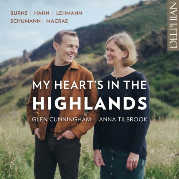 My Hearts in the Highlands: Burns, Hahn, Lehman, Schumann, MacRae