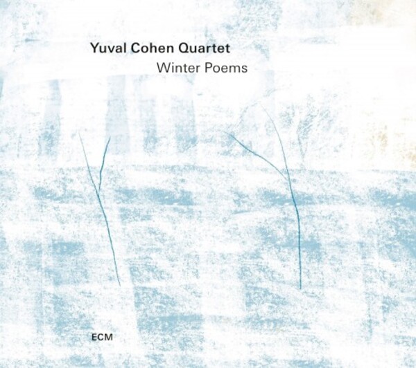 Yuval Cohen Quartet: Winter Poems