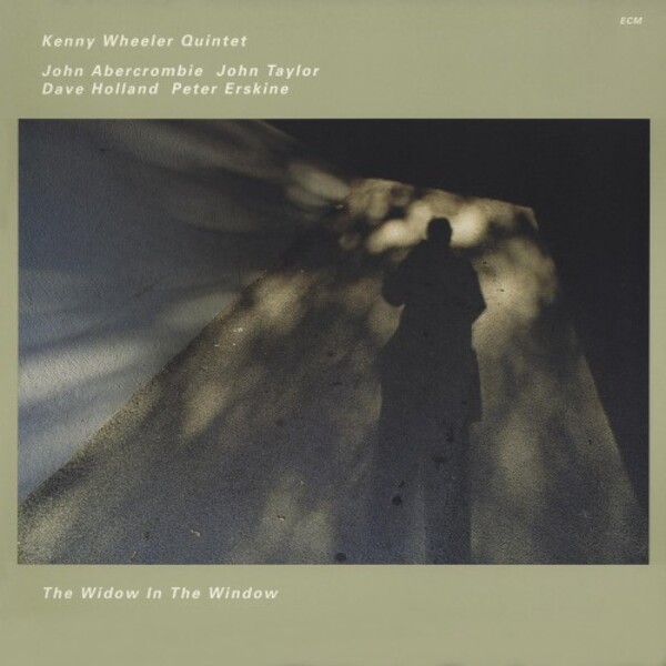 Kenny Wheeler Quintet: The Widow in the Window