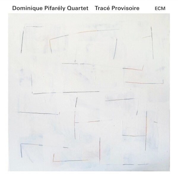Dominique Pifarely Quartet: Trace Provisoire