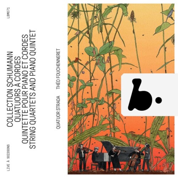 Schumann Collection - String Quartets & Piano Quintet