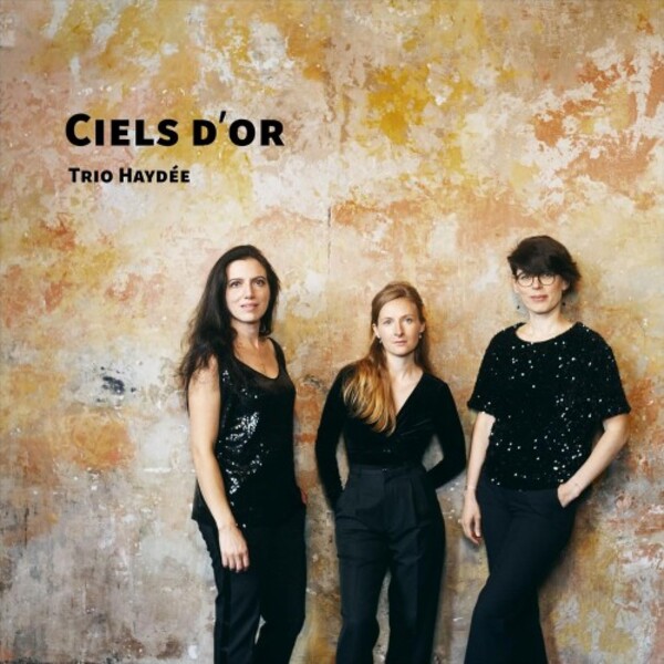 Trio Haydee: Ciels dor (Golden Skies)