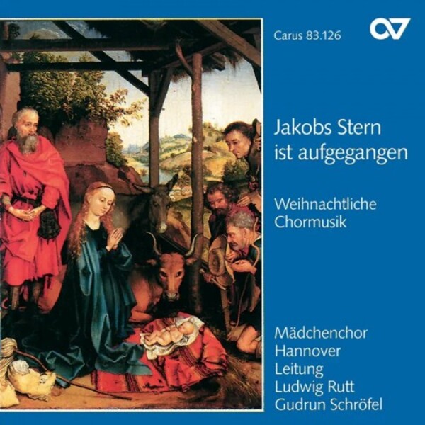 Jakobs Stern ist aufgegangen: Christmas Choral Music | Carus CAR83126