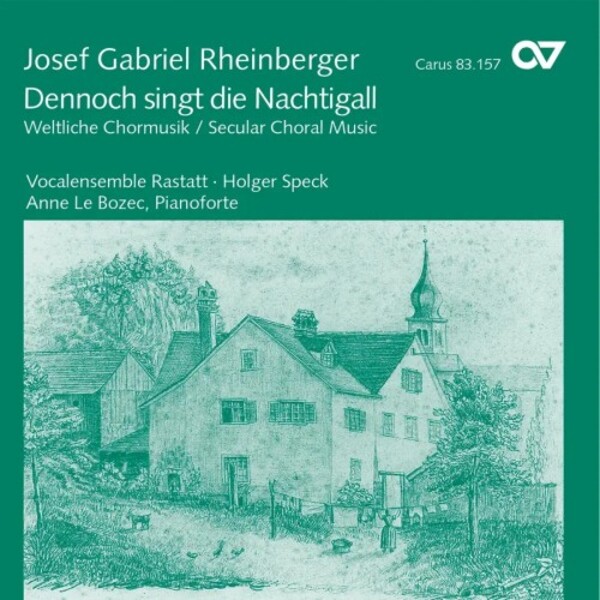 Rheinberger - Dennoch singt die Nachtigall: Secular Choral Music | Carus CAR83157