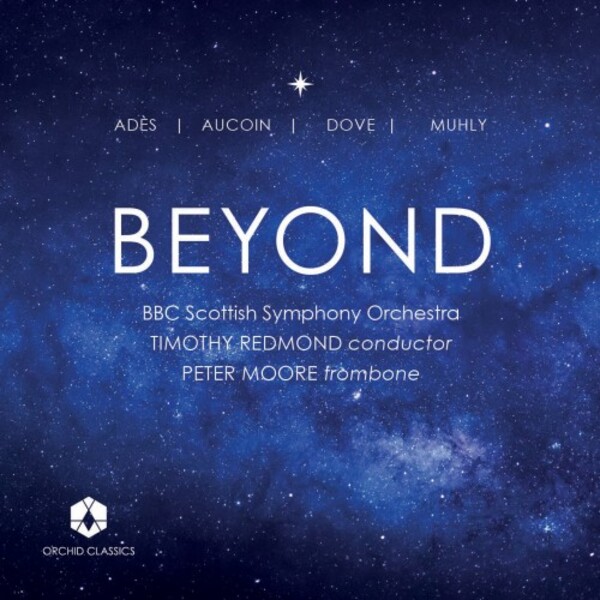 Beyond: Ades, Aucoin, Dove, Muhly | Orchid Classics ORC100368