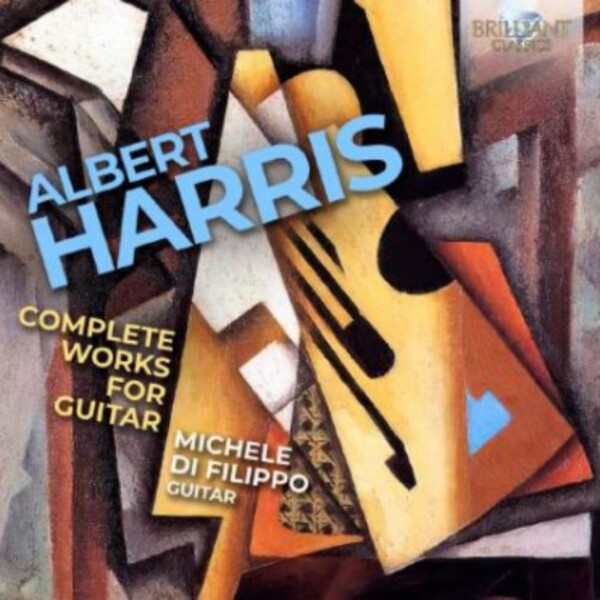 Albert Harris - Complete Works for Guitar | Brilliant Classics 96929