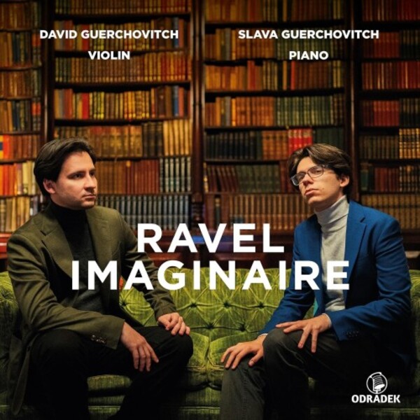 Ravel imaginaire: Violin Sonata no.2, Tzigane, Ma Mere lOye