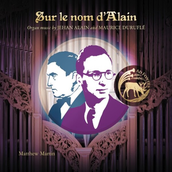 Sur le nom dAlain: Organ Music by Jehan Alain and Maurice Durufle