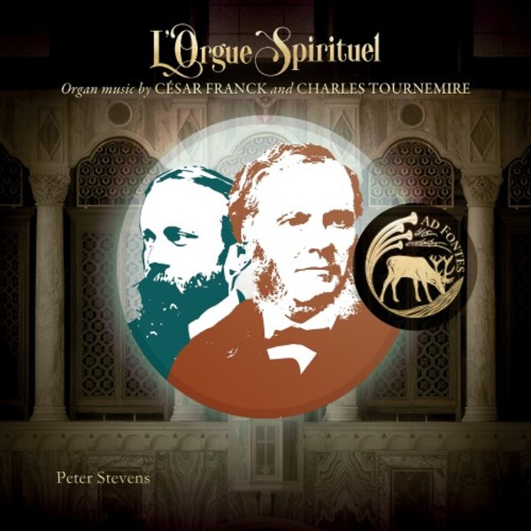 LOrgue spirituel: Organ Music by Franck and Tournemire