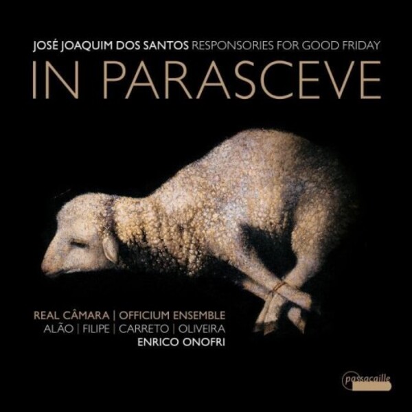 dos Santos - In parasceve: Responsories for Good Friday | Passacaille PAS1155