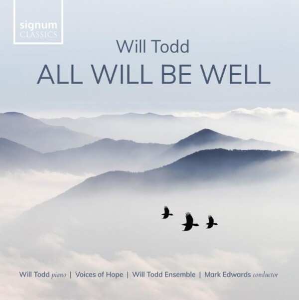 Todd - All Will Be Well: Choral Music