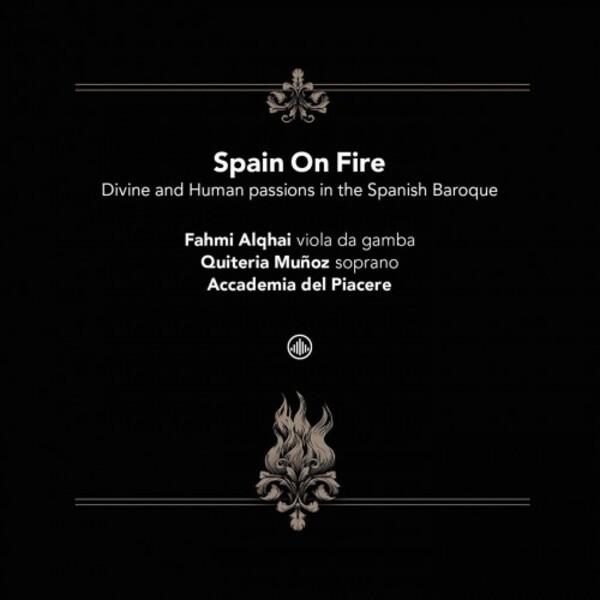 Spain on Fire: Divine and Human Passions in the Spanish Baroque