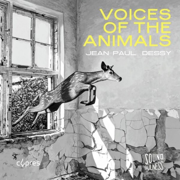 Dessy - Voices of the Animals: When animals become musicians