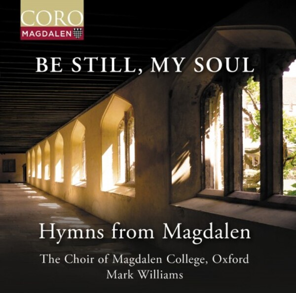 Be Still, My Soul: Hymns from Magdalen
