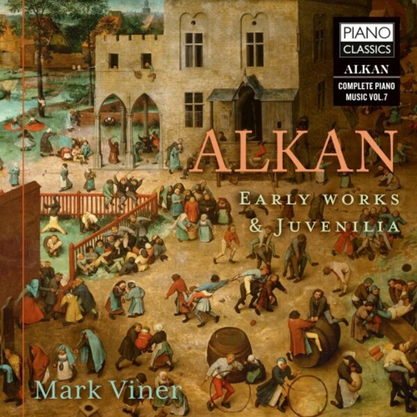 Alkan - Early Works & Juvenilia