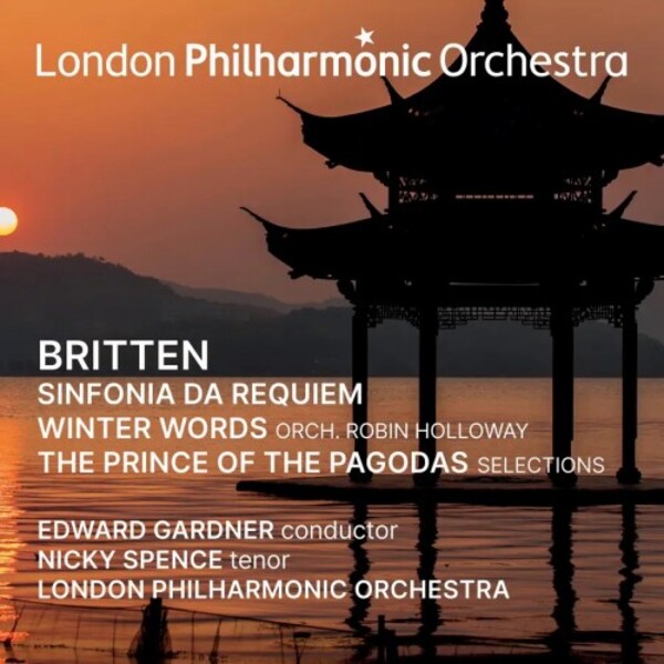 Britten - Sinfonia da Requiem, Winter Words, The Prince of the Pagodas