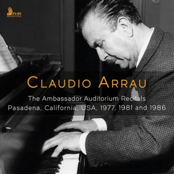 Claudio Arrau: The Ambassador Auditorium Recitals