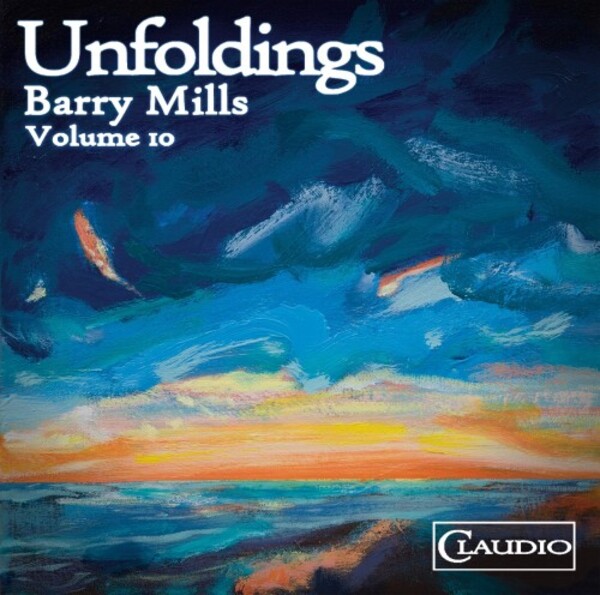 Barry Mills - Vol.10: Unfoldings