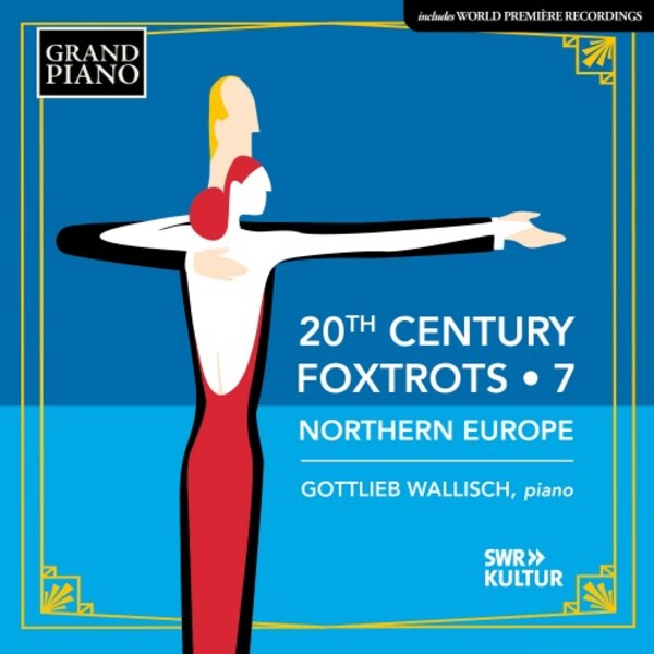 20th-Century Foxtrots Vol.7: Northern Europe