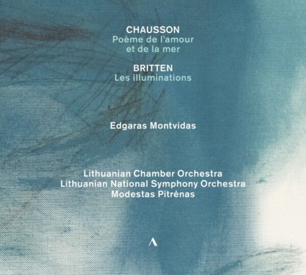 Chausson - Poeme de lamour et de la mer; Britten - Les Illuminations