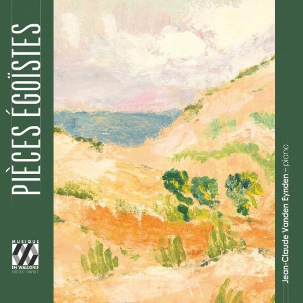 Pieces egoistes: Belgian Piano Music | Musique en Wallonie MEW2511