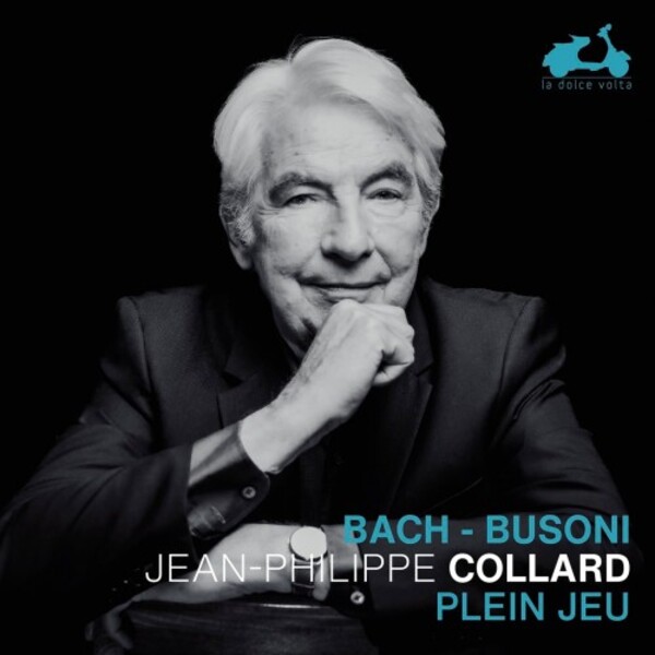 Bach-Busoni - Plein jeu: Organ Works transcribed for Piano