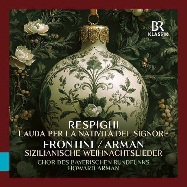 Respighi - Lauda per la nativita del Signore; Frontini-Arman - Sicilian Christmas Carols