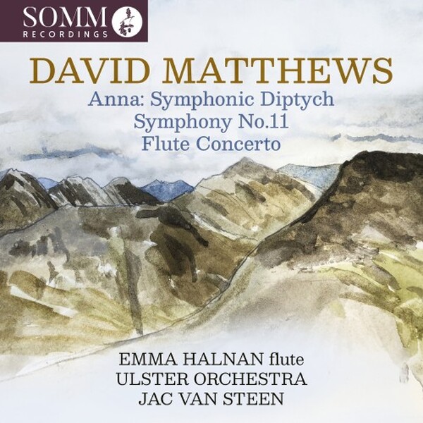 D Matthews - Anna: Symphonic Diptych, Symphony no.11, Flute Concerto