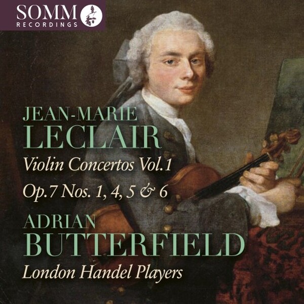 Leclair - Violin Concertos Vol.1: Op.7 nos. 1, 4, 5 & 6