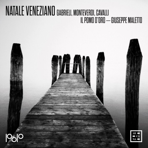 Natale veneziano (Venetian Christmas): Gabrieli, Monteverdi, Cavalli, etc.