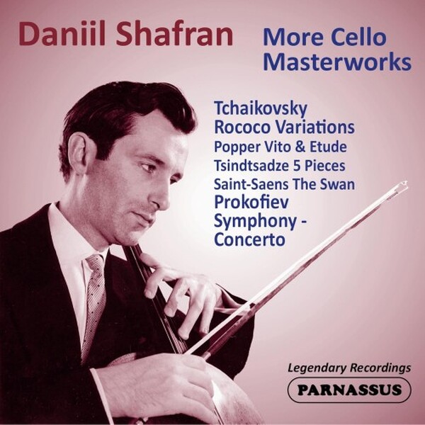 Daniil Shafran: More Cello Masterworks (Tchaikovsky, Prokofiev, etc.)