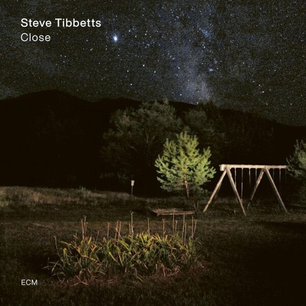 Steve Tibbetts: Close