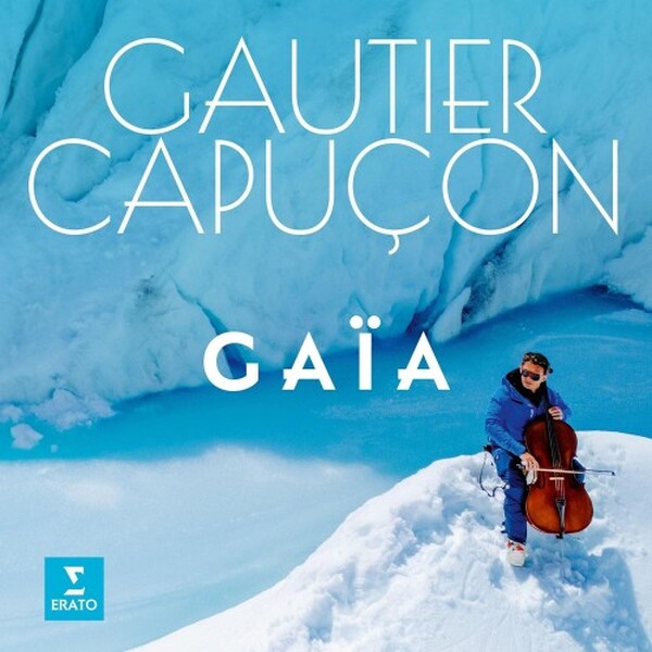 Gautier Capucon: Gaia