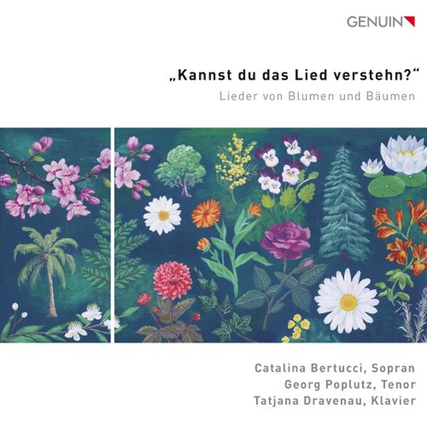 Kannst du das Lied verstehn: Songs of Flowers and Trees