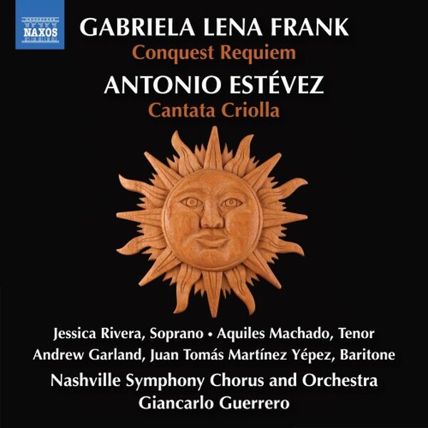 GL Frank - Conquest Requiem; Estevez - Cantata Criolla