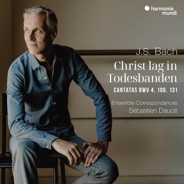 JS Bach - Christ lag in Todesbanden: Cantatas BWV 4, 106, 131