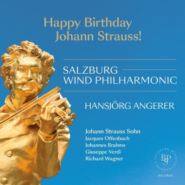 Happy Birthday Johann Strauss | Salzburg Wind Philharmonic BPSRECORDS-8