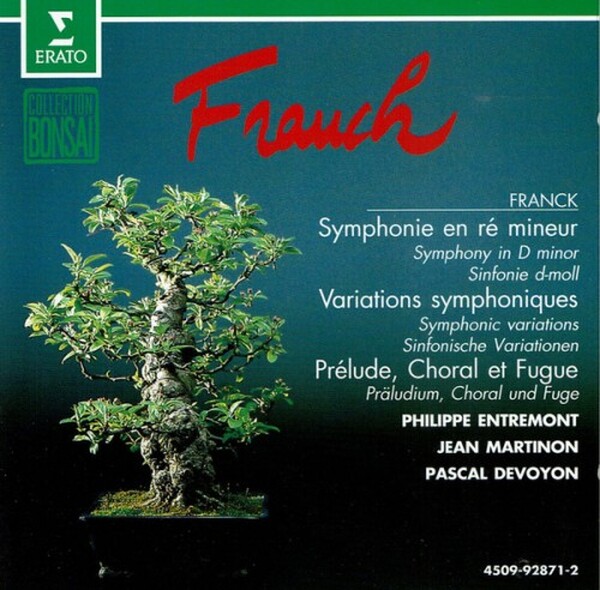 Franck - Symphonie En R Mineur, Variations Symphoniques, Prlude Chorale Et Fugue
