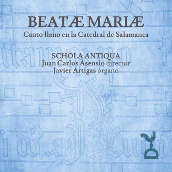 Beatae Mariae: Plainchant in Salamanca Cathedral