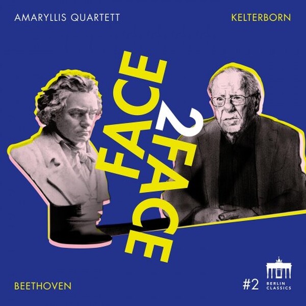 Face2Face Vol.2: Beethoven & Kelterborn - String Quartets