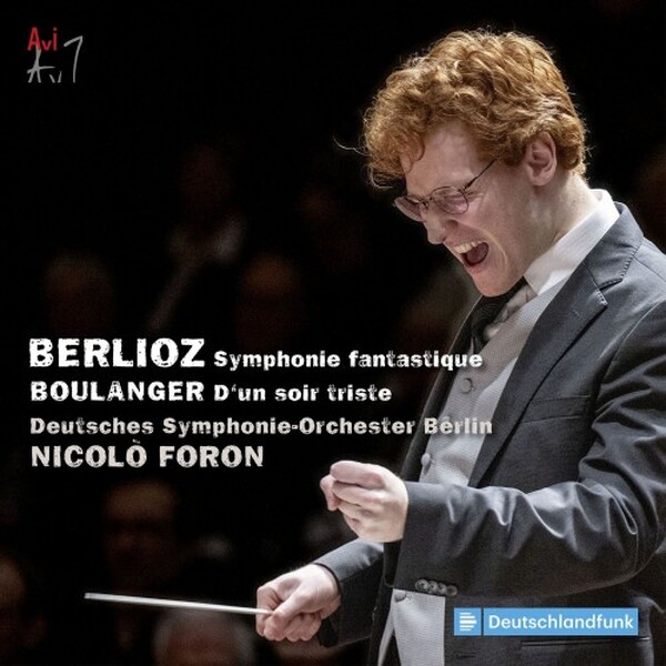 Berlioz - Symphonie fantastique; L Boulanger - Dun soir triste