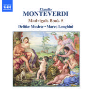 Monteverdi - Madrigals, Book 5 (Il Quinto Libro de� Madrigali, 1605)