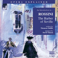Opera Explained - Rossini - The Barber Of Seville (Smillie)