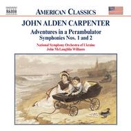 Carpenter - Adventures in a Perambulator / Symphonies Nos. 1 and 2