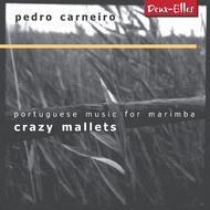 Crazy Mallets - Portuguese Music for Marimba